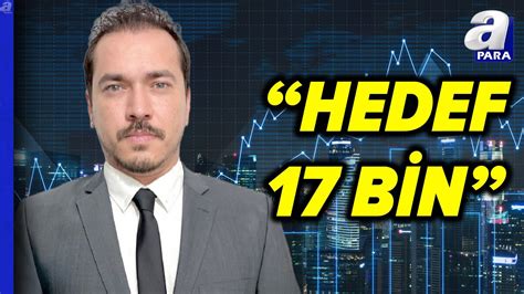 Barışcan Yücel Borsa İstanbul da Önce 12 700 Ardından Hedef 17 Bin A