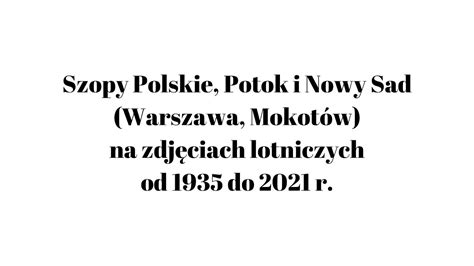 Szopy Polskie Potok i Nowy Sad Warszawa Mokotów 1935 2021 YouTube