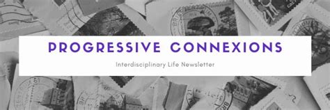 Newsletter January 2020 Progressive Connexions ~ Interdisciplinary Life