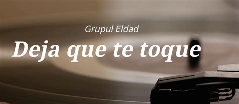 Grup Eldad Deja Que Te Toque Official Video Lyric Misiunea Eldad