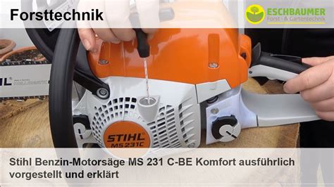 Stihl Benzin Motorsäge MS 231 C BE Komfort ausführlich vorgestellt und