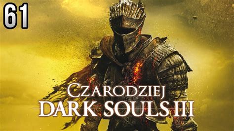 Zagrajmy W Dark Souls Czarodziej Koniec Serii Youtube