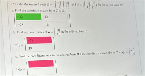 Solved Consider The Ordered Bases B 4 9 37 And Chegg