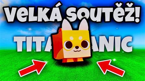 Nejv T Sout O Titanica Pet Simulator Youtube