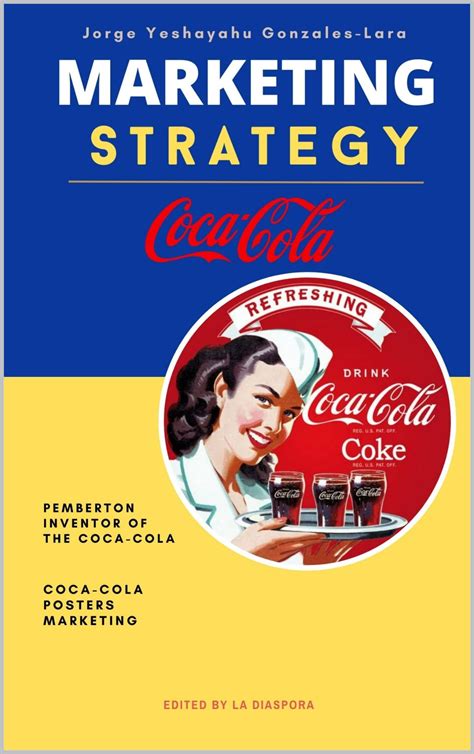 Buy Coca Cola Marketing Strategy And Swot Analysis The Inventor Of The