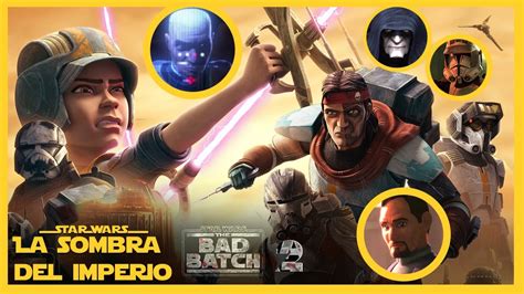 BAD BATCH 2 TRAILER FINAL TODO EXPLICADO Temporada 2 Star Wars