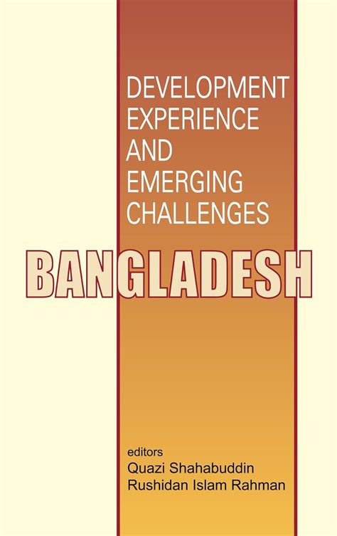 Development Experience And Emerging Challenges Quazi Shahabuddin