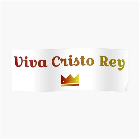 Viva Cristo Rey Long Live Christ The King Poster For Sale By