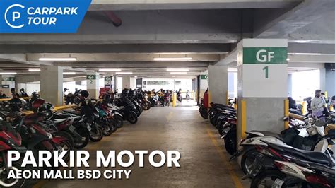 Parkir Motor Aeon Mall Bsd City Carpark Tour Youtube