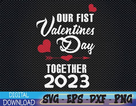 Our First Valentines Day Together 2023 Matching Couple Svg Inspire