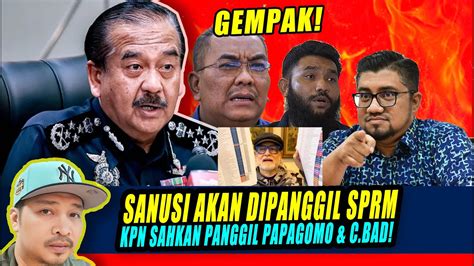 Gempak Sanusi Akan Dipanggil Sprm Kpn Sahkan Panggil Papagomo Raja