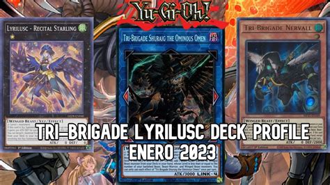 Yu Gi Oh Tri Brigade Lyrilusc Deck Profile Enero 2023 YouTube