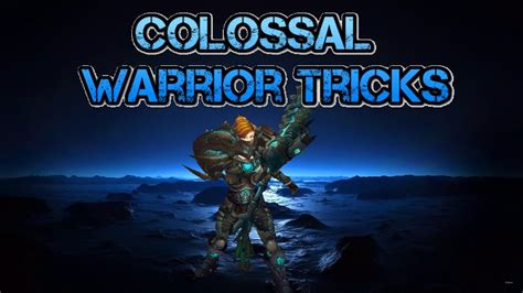 Colossal Warrior Tricks Evylyn Warrior Pvp How To Guide