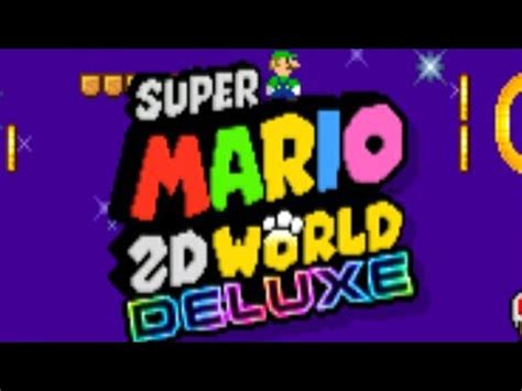 Fangame De Super Mario D World Super Mario D World Deluxe Youtube