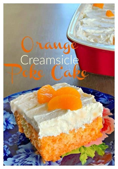 EASY ORANGE CREAMSICLE POKE CAKE Lou Lou Girls