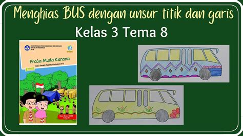 Menghias BUS Dengan Menggunakan Unsur Garis Dan Titik SBdP Kelas 3