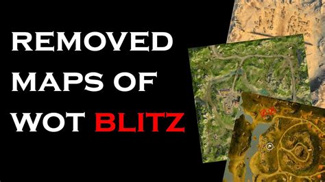 Removed Maps Of World Of Tanks Blitz YouTube