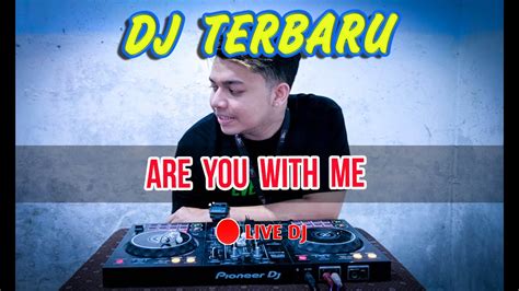 Dj Are You With Me Tiktok Fullbass Pantun Gombal Youtube