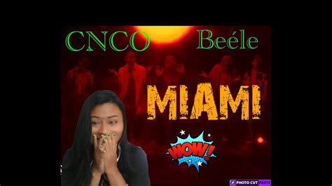 CNCO Beéle Miami VIDEO REACCIÓN YouTube