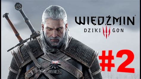 Odc 2 Wiedźmin 3 Dziki Gon Gryf Został Ubity Zapraszam YouTube