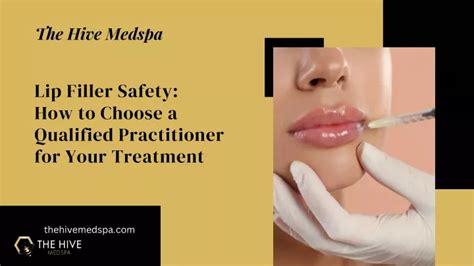 Ppt Lip Filler Safety How To Choose A Qualified Practitioner For Your