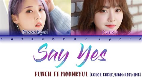 Punch Feat Moonbyul Say Yes Han Rom Eng Lyric YouTube