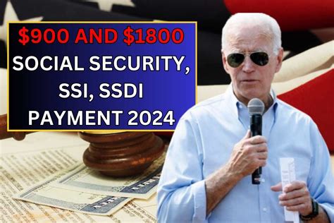 900 1800 Payments For SSI SSDI Low Income July 2024 Check