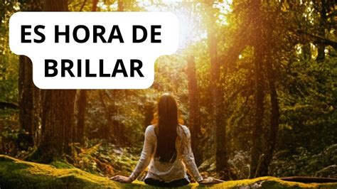 Atrévete a Brillar Mensaje Inspirador para Transformar tu Vida cada