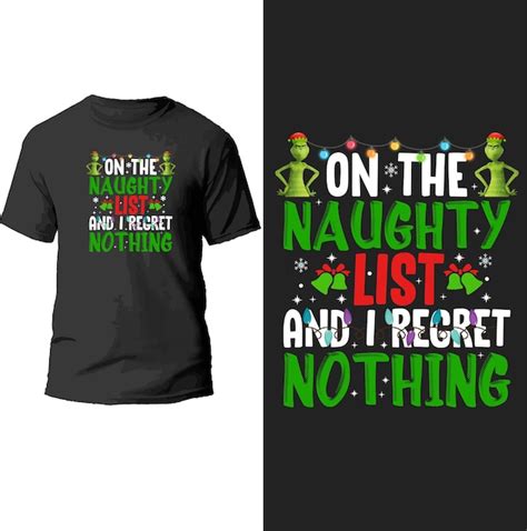 Premium Vector On The Naughty List And I Regret Nothing T Shirt Design