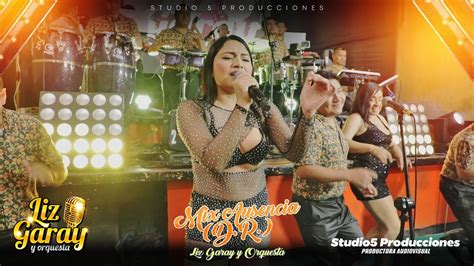 MIX AUSENCIA D R LIZ GARAY ORQUESTA 2023 STUDIO5 PRODUCCIONES