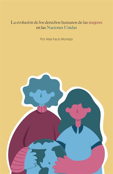 La Evolución De Los Derechos Humanos De Las Mujeres En Las Naciones Unidas By Fundacion Justicia