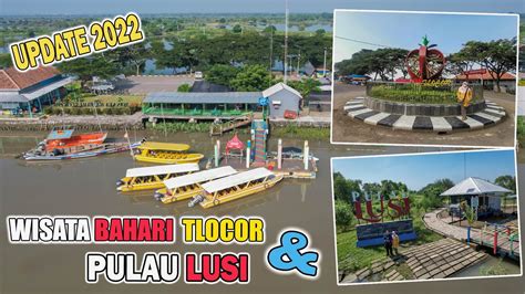 Wisata Bahari Tlocor Dan Pulau Lusi Sidoarjo I Update Tahun Youtube