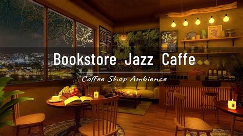 Cozy Jazz Music And Bookstore Cafe Ambience With Relaxing Smooth Piano