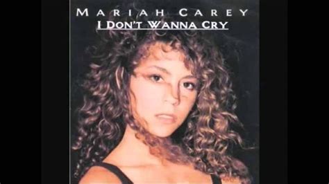 Mariah Carey I Dont Wanna Cry Youtube