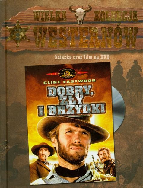 Wielka Kolekcja Western W Dobry Zly I Brzydki Dvd Ksiazka Oraz Film