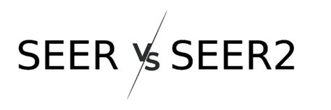 Seer Vs Seer2 Rating What S The Difference Implications