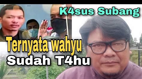 Ternyata Wahyu Sudah Tahu K4sus Subang YouTube