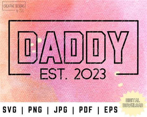 Daddy Est 2023 Svg Daddy Est 2023 Png New Dad Svg New Dad Etsy