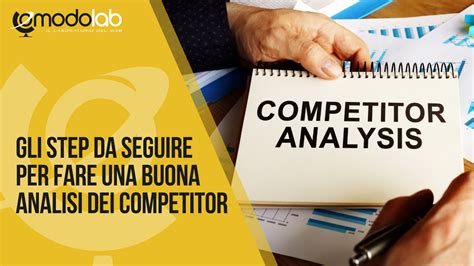 Analisi Dei Competitor Gli Step Da Seguire Per Farla Bene