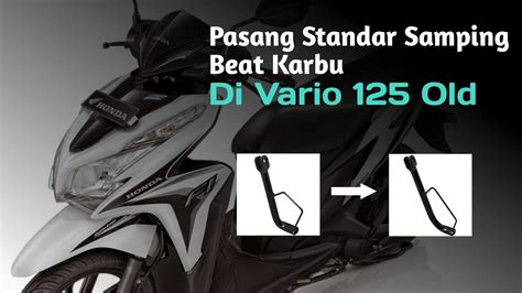 PASANG STANDAR SAMPING BEAT KARBU DI VARIO 125 OLD Projectvario YouTube