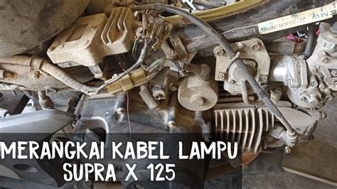 Rangkaian Kabel Lampu Supra X System Kelistrikan Lampu Supra X