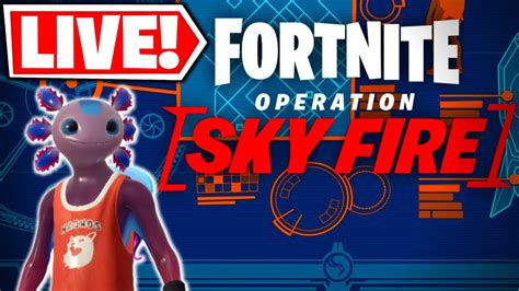 Operation Skyfire Live Event Fortnite Battle Royale Youtube