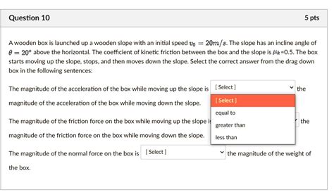 Solved Question Pts Wooden Box Is Launched Up A Wooden Slope With