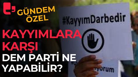 Kayyımlar a karşı Kürt illerinde DEM Parti ne yapabilir I Gündem Özel