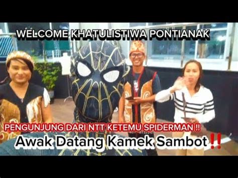 Welcome Spiderman Ke Tugu Khatulistiwa Pontianak YouTube