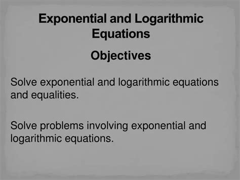 PPT - Exponential and Logarithmic Equations PowerPoint Presentation ...