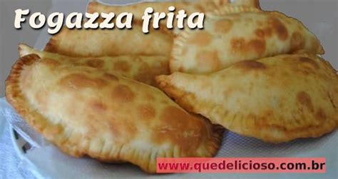 Como Fazer Uma Deliciosa Fogazza Frita Que Delicioso