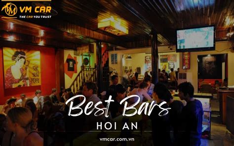 Top 10 Best Bars In Hoi An (Updated 2024) - VM Car