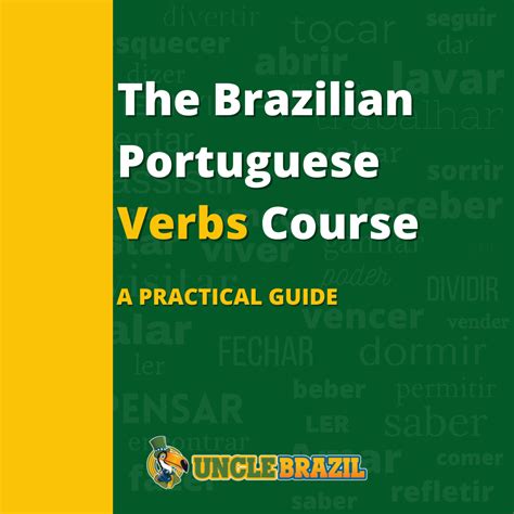 The Brazilian Portuguese Verbs Course Uncle Brazil