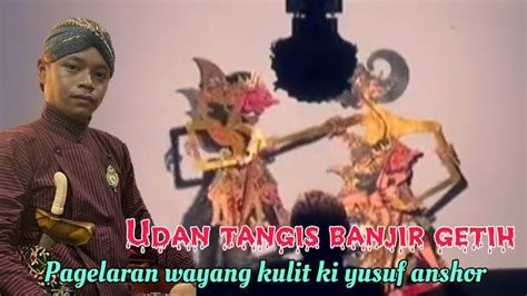 Bikin Merindingpagelaran Wayang Kulit Ki Yusuf Anshor Terbaru